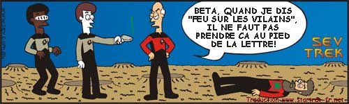 Sev Trek Comic Strip. Copyright 1997 by John Cook. Traduction et utilisation avec l'accord de l'auteur. Reproduction interdite sans son accord