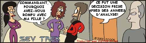 Sev Trek Comic Strip. Copyright 1997 by John Cook. Traduction et utilisation avec l'accord de l'auteur. Reproduction interdite sans son accord