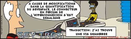 Sev Trek Comic Strip. Copyright 1997 by John Cook. Traduction et utilisation avec l'accord de l'auteur. Reproduction interdite sans son accord